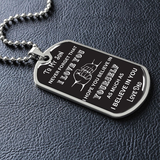 To My Son -Dog Tag - Never forget I love you-Fist Bump (Black and Silver)