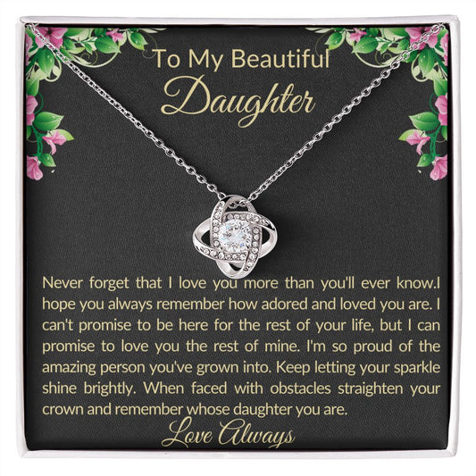 To My Beautiful Daughter- Love Knot