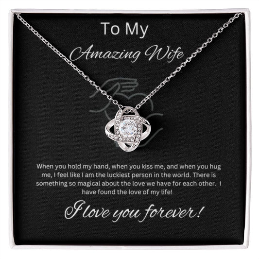 To My Amazing Wife- Love Knot Necklace