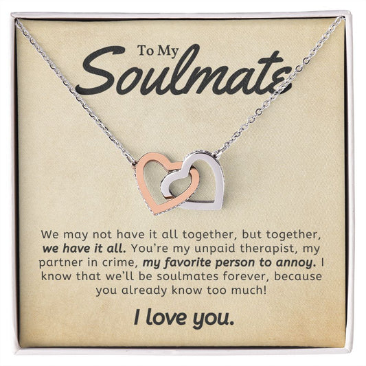 To My Soulmate - Interlocking Heart Necklace- *7