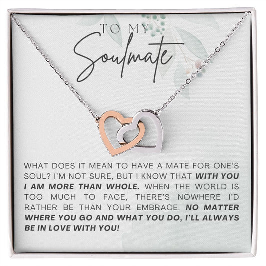To My Soulmate - Interlocking Heart Necklace- *6
